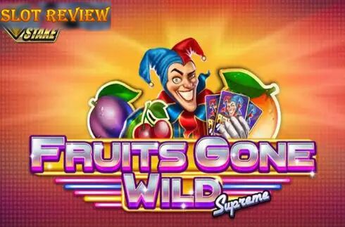 Fruits Gone Wild Supreme - обзор слота